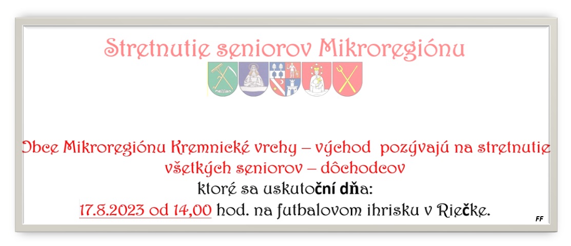 Stretnutie seniorov Mikroreginu Kremnick vrchy  vchod 2023 Rieka