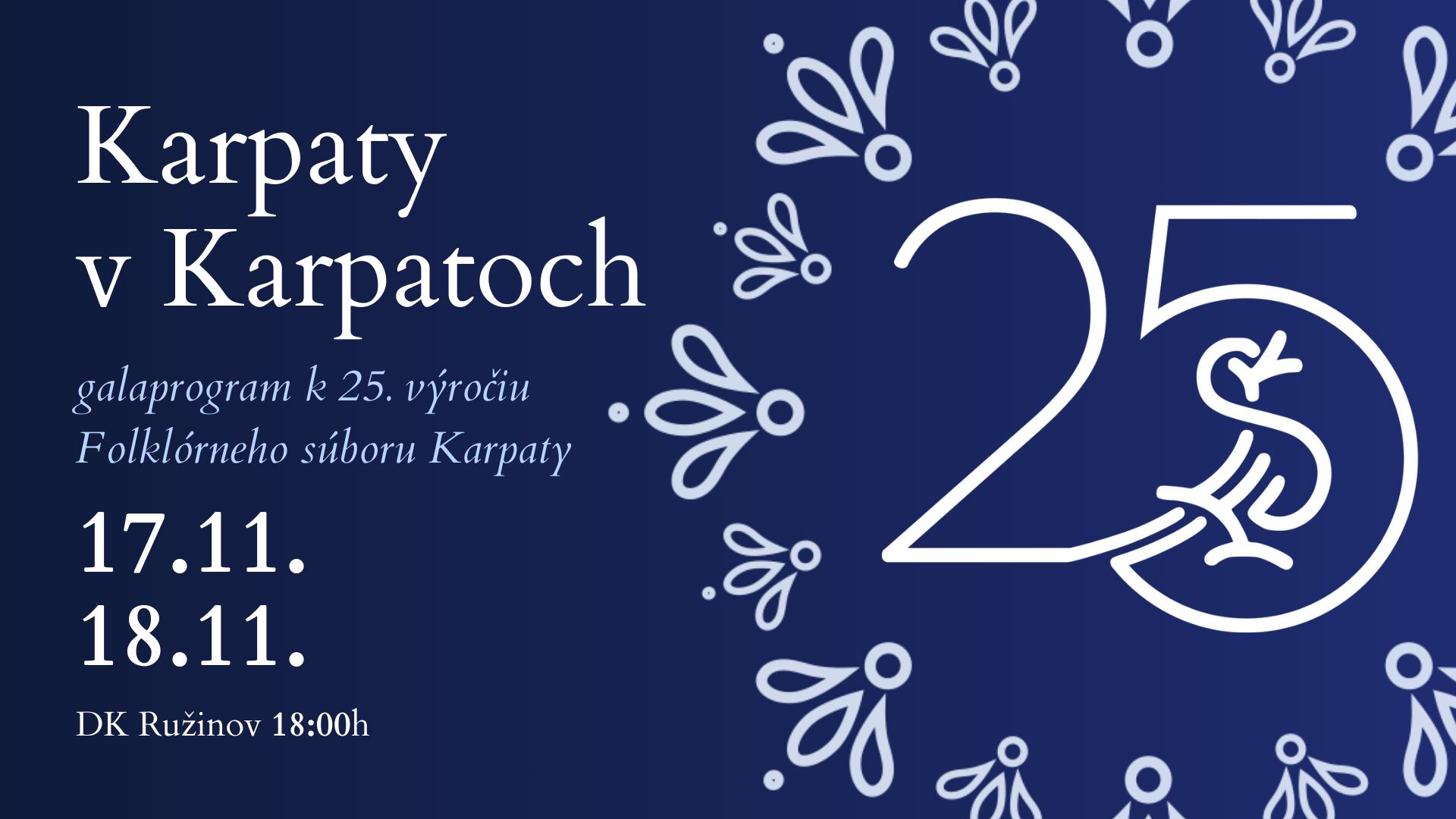 Karpaty v Karpatoch 2023 Ruinov - galaprogram k 25. vroiu Folklrneho sboru Karpaty