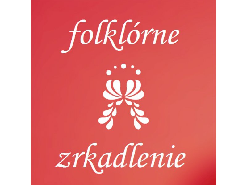 Folklrne zrkadlenie - FS Lka Petralka 2015
