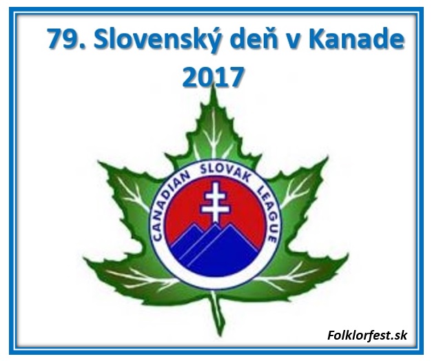 79th Annual Slovak Day / Slovensk de 2017 Ontario