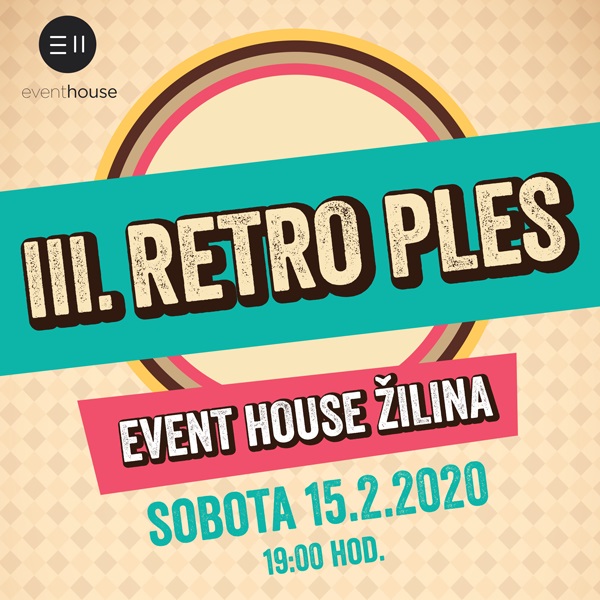 III. RETRO ples Event House Žilina 2020