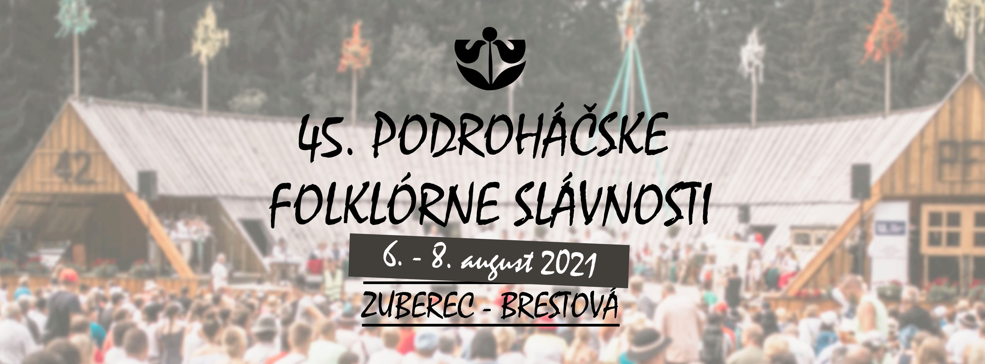 NOV - - - 45. Podrohske folklrne slvnosti Zuberec 2021 - medzinrodn folklrny festival