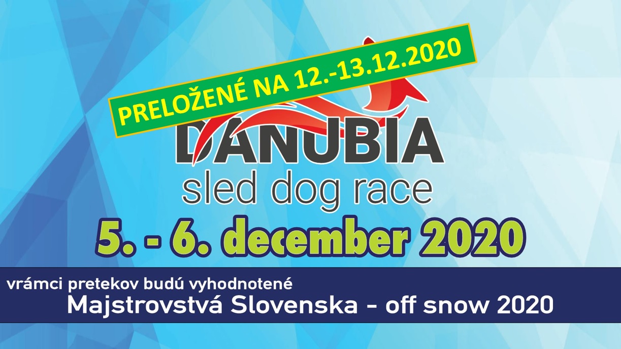 NOVÉ - - -  Danubia sled dog race 2020 a Majstrovstvá SR off-snow 2020 Šamorín-Čilistovo