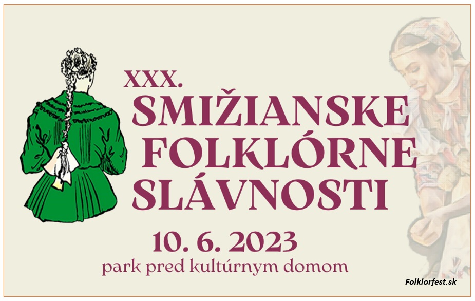 XXX. Smižianske folklórne slávnosti 2023 Smižany - 30. ročník