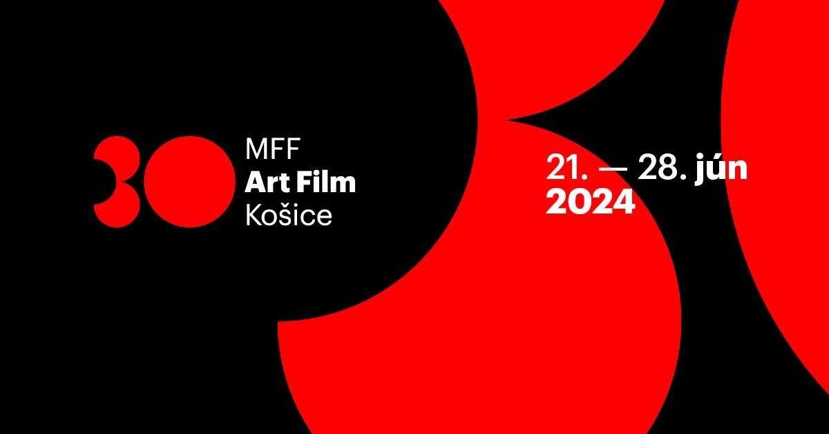 Art Film 2024 Košice - 30. ročník Medzinárodného filmového festivalu