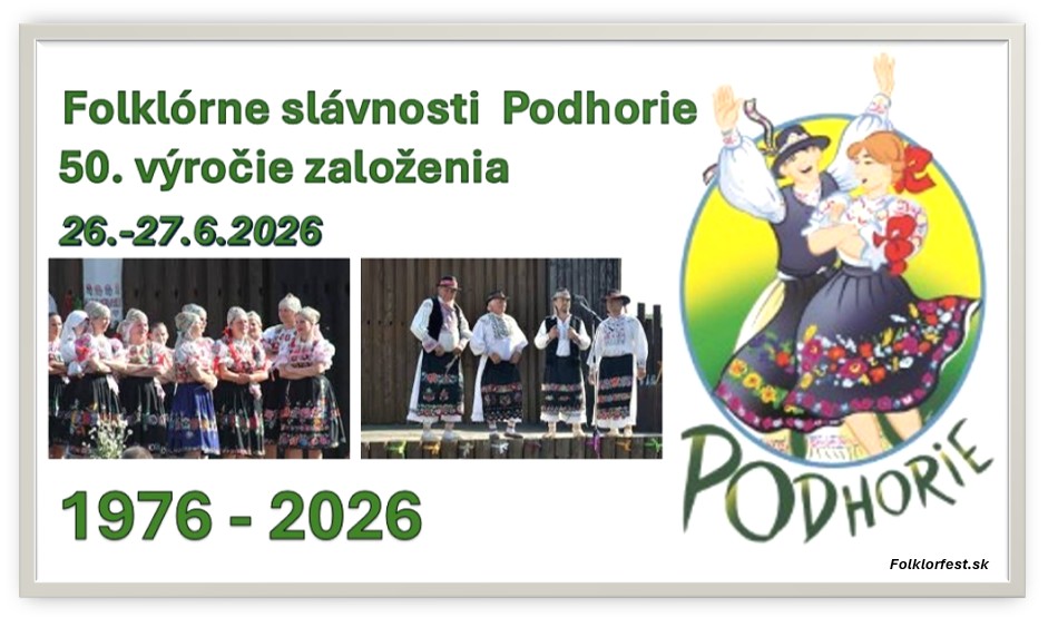 Folkl�rne sl�vnosti v Podhor� 2026 - 50. v�ro�ie