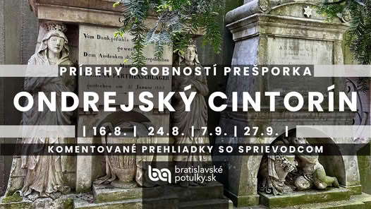 Ondrejsk� cintor�n 2026 Bratislava - pr�behy osobnost� Pre�porka