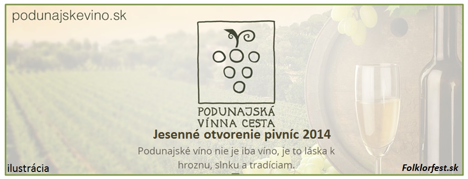 Jesenné otvorenie pivníc 2014 Podunajskej vínnej cesty  Komárno