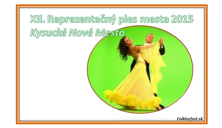 XII. reprezentačný ples mesta Kysucké Nové Mesto 2015