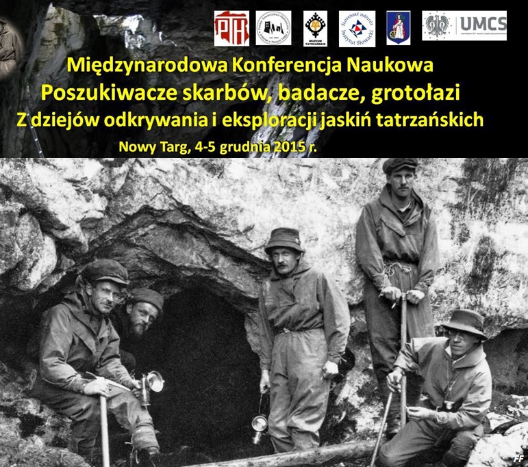 Hľadači pokladov, bádatelia, jaskyniari Nowy Targ 2015 - objavovanie a prieskumu tatranských jaskýň