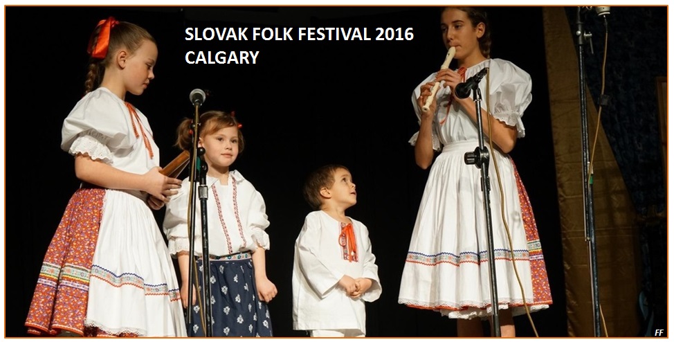 Slovenský folklórny festival 2016 v Calgary /  Slovak Folk Festival 2016 in Calgary