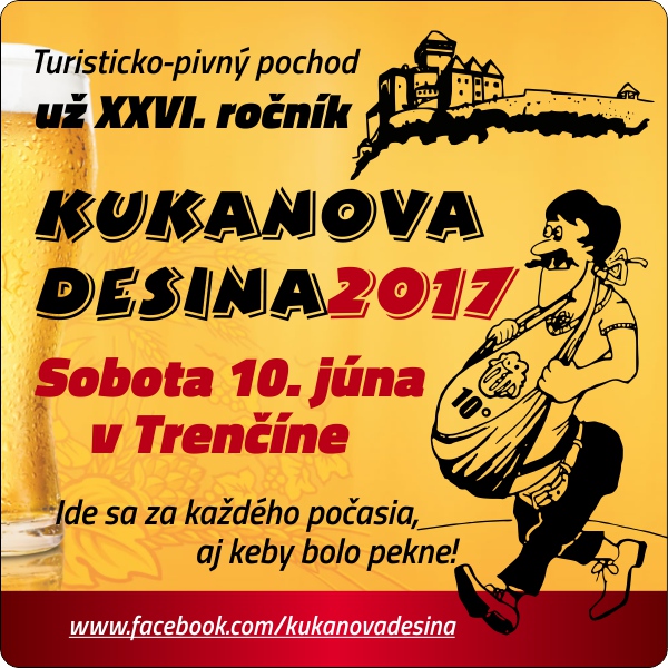 Kukanova Desina 2017 Trenčín - 26. ročník turisticko - pivného pochodu