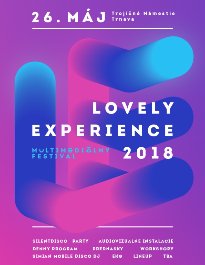 Lovely Experience 2018 Trnava - 7. ronk multimedilneho festivalu