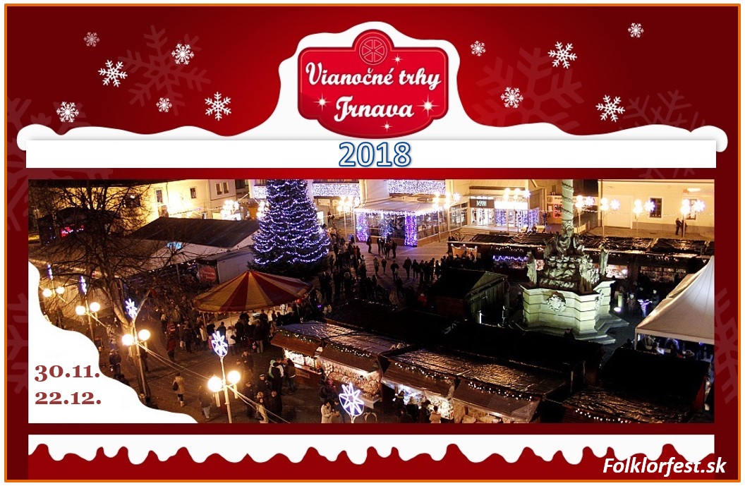 Vianočné trhy 2018 - Advent v Trnave