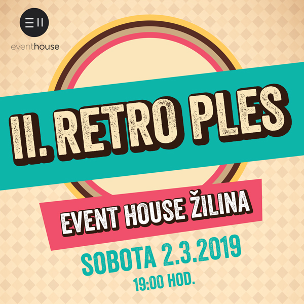 II. Retro Ples Event House Žilina 2019