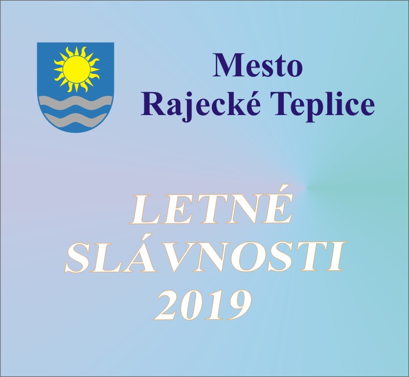 Jarmok a Letné slávnosti Rajecké Teplice 2019